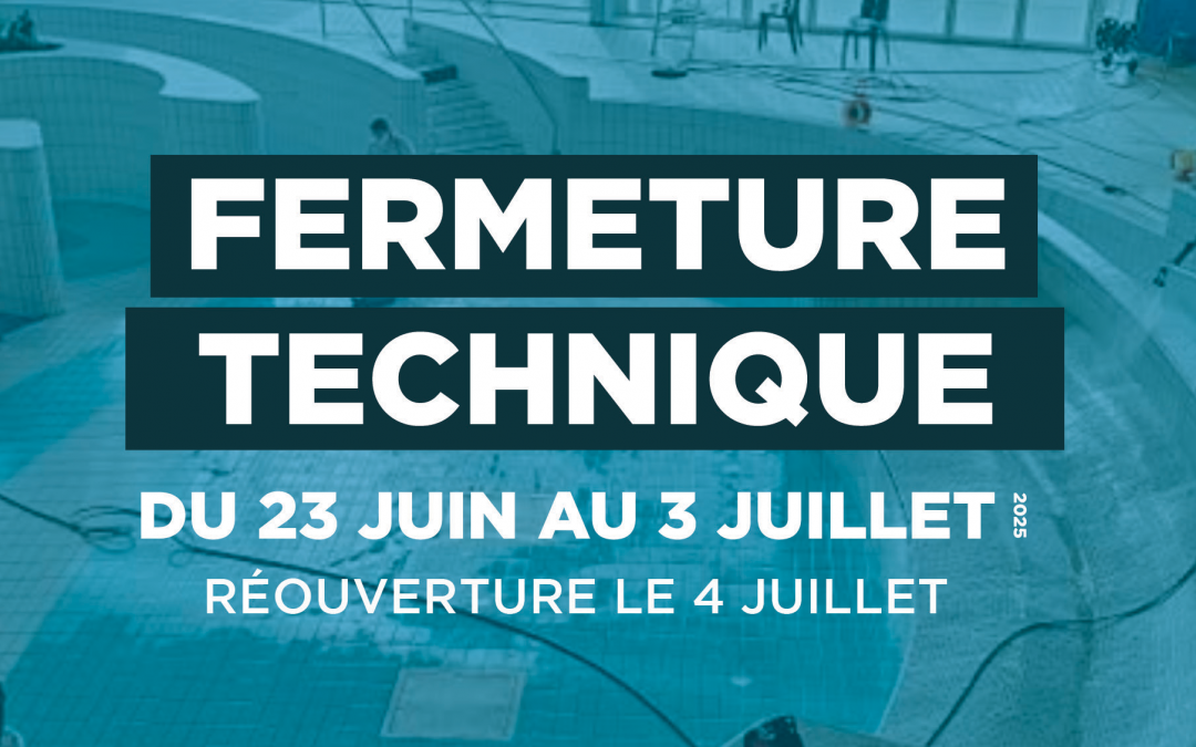 FERMETURE TECHNIQUE