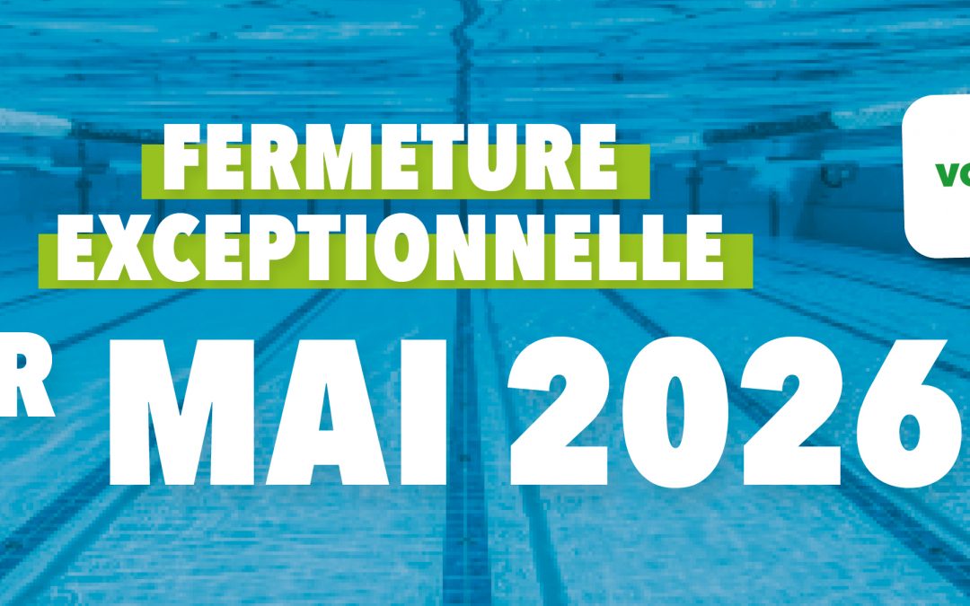 FERMETURE EXCEPTIONNELLE