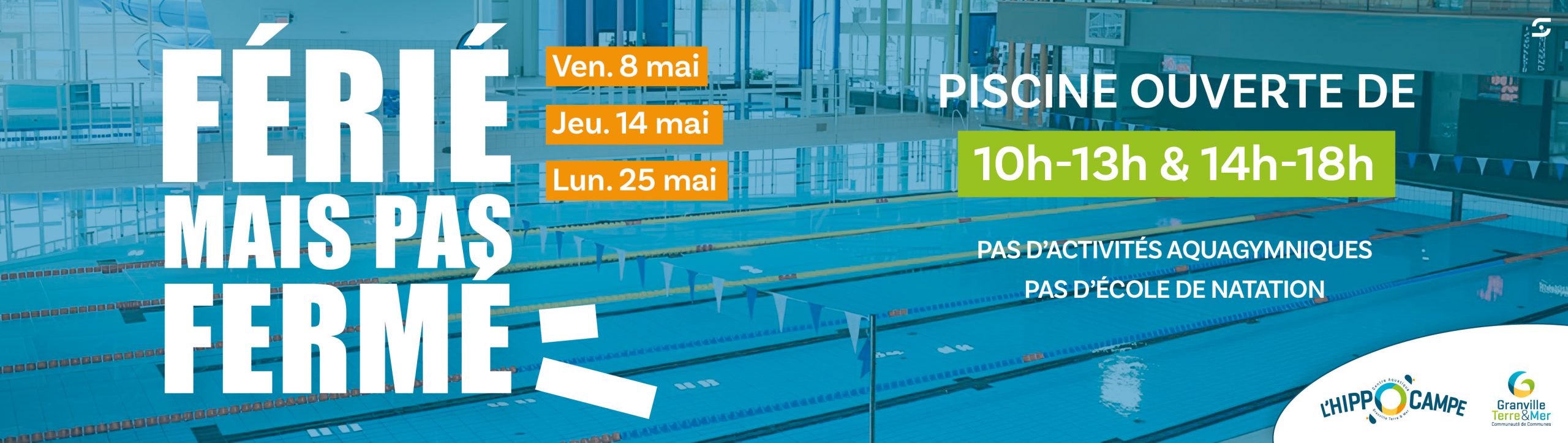 FÉRIÉ MAIS PAS FERMÉ